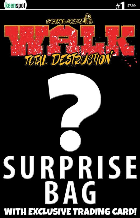 WALK TOTAL DESTRUCTION #1 (ONE SHOT) CVR B STEFANO CARDOSELLI SURPRISE COVER BAGGED WITH TRADING CARD VAR FOC July 6, 2026