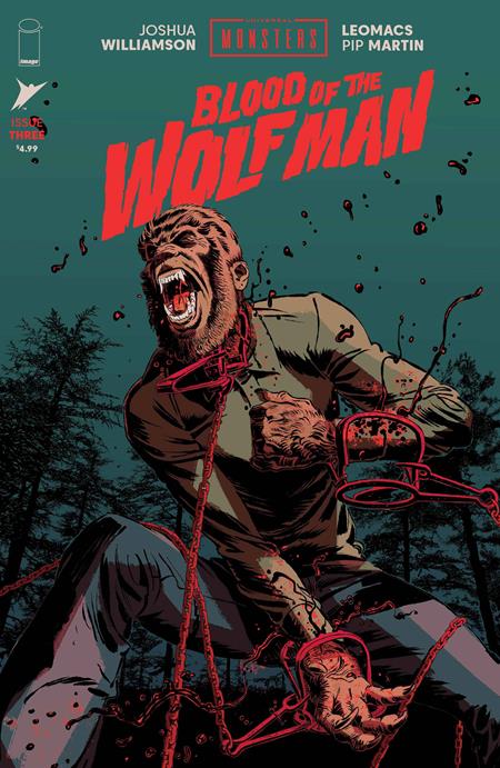 UNIVERSAL MONSTERS BLOOD OF THE WOLF MAN #3 (OF 4) CVR A LEOMACS & PIP MARTIN FOC August 3, 2026