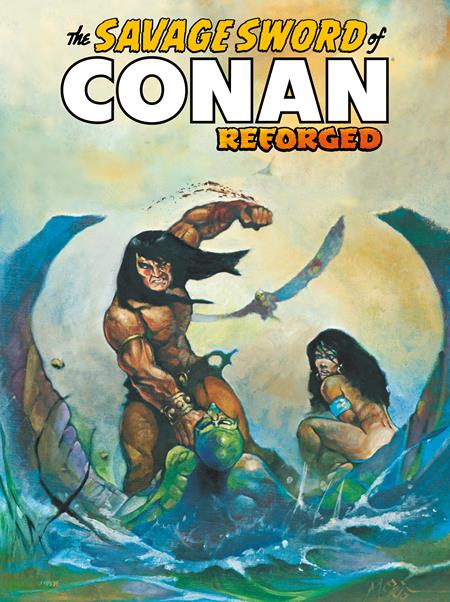 SAVAGE SWORD OF CONAN REFORGED #6 CVR C KENNETH MORRIS CARDSTOCK VAR (MR) FOC July 20, 2026