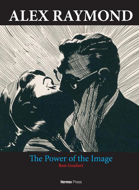 ALEX RAYMOND HC THE POWER OF THE IMAGE FOC August 3, 2026