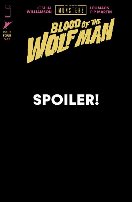 UNIVERSAL MONSTERS BLOOD OF THE WOLF MAN #4 (OF 4) CVR C INC 1:10 MARIA WOLF & MIKE SPICER CONNECTING COVER VAR FOC August 31, 2026