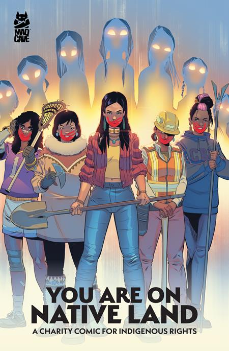 YOU ARE ON NATIVE LAND TP A CHARITY COMIC FOR INDIGENOUS RIGHTS FOC August 24, 2026