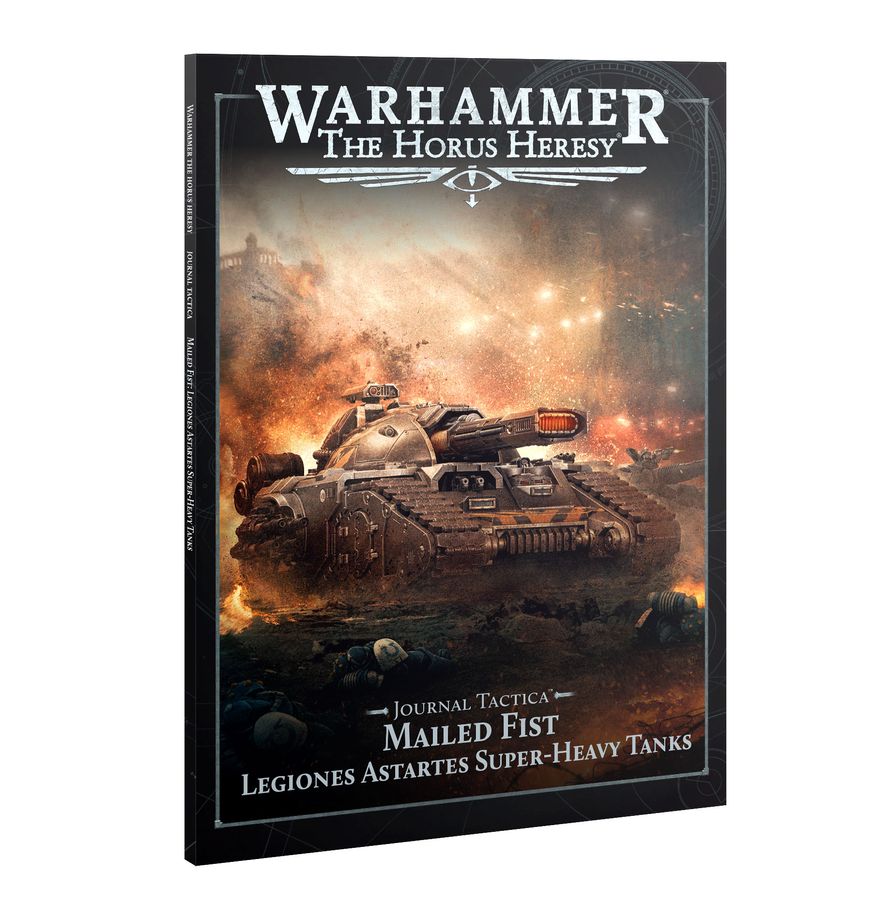 Journal Tactica: Mailed Fist – Legiones Astartes Super-heavy Tanks WARHAMMER 40K 31-152