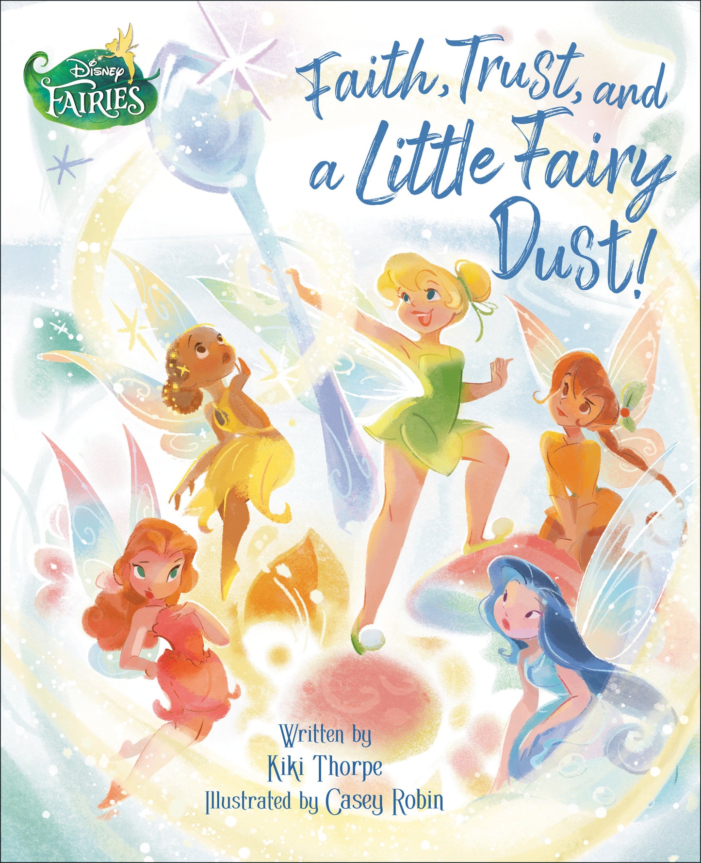 Faith, Trust, and a Little Fairy Dust! (Disney Fairies) Hardcover FOC August 3, 2026