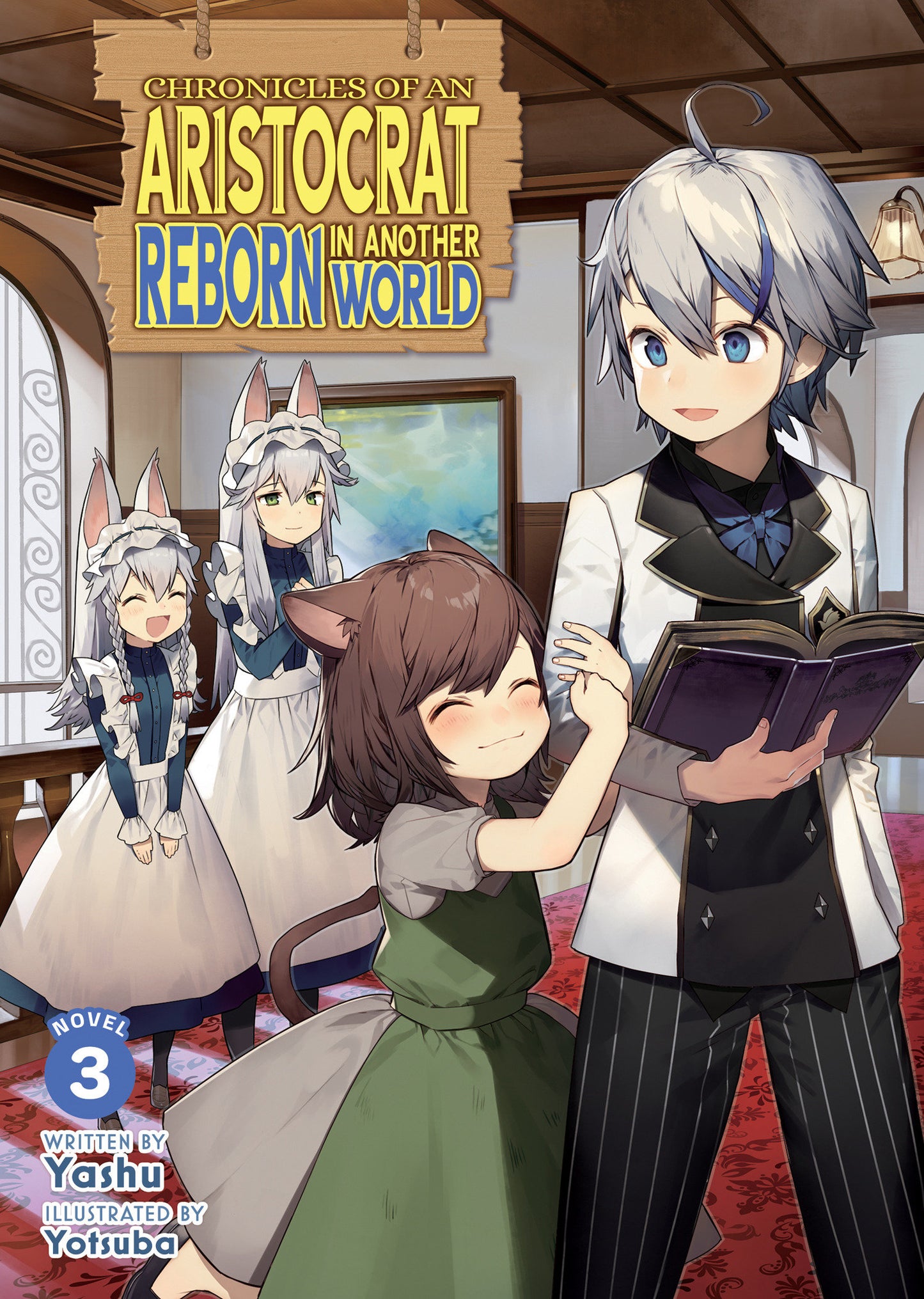 Chronicles of an Aristocrat Reborn in Another World (Light Novel) Vol. 3 FOC July 20, 2026