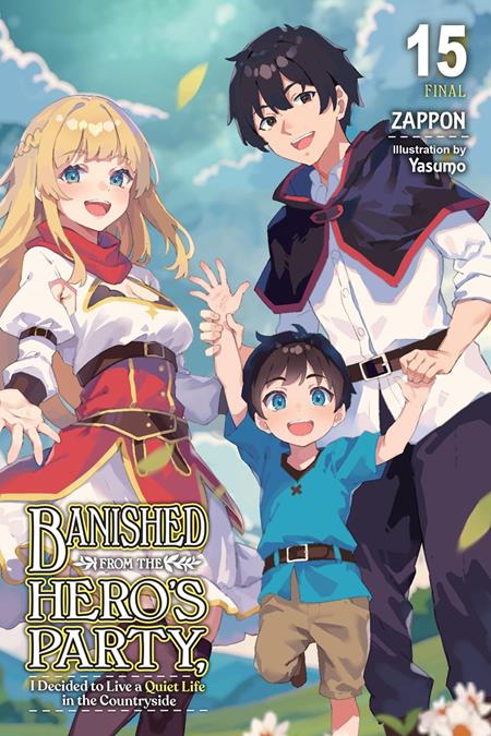 BANISHED FROM THE HEROS PARTY I DECIDED TO LIVE A QUIET LIFE IN THE COUNTRYSIDE LIGHT NOVEL VOL 15 FOC July 6, 2026