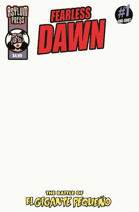 FEARLESS DAWN THE BATTLE OF EL GIGANTE PEQUENO (ONE-SHOT) CVR C STEVE MANNION BLANK SKETCH VAR FOC August 10, 2026