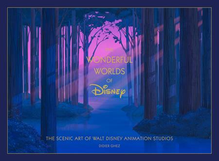 DISNEY THE WONDERFUL WORLDS OF DISNEY HC THE SCENIC ART OF WALT DISNEY ANIMATION STUDIOS FOC August 31, 2026