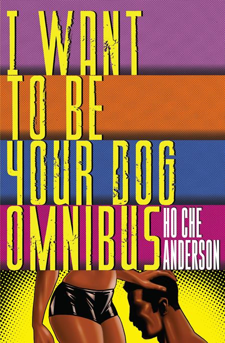 I WANT TO BE YOUR DOG OMNIBUS HC (MR) FOC August 10, 2026