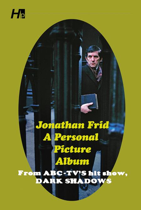 JONATHAN FRID TP A PERSONAL PICTURE ALBUM FROM ABC TVS HIT SHOW DARK SHADOWS FOC August 3, 2026