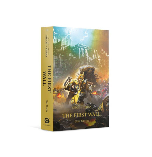 The First Wall (Paperback) The Horus Heresy: Siege of Terra Book 3 WARHAMMER 40K BL2942