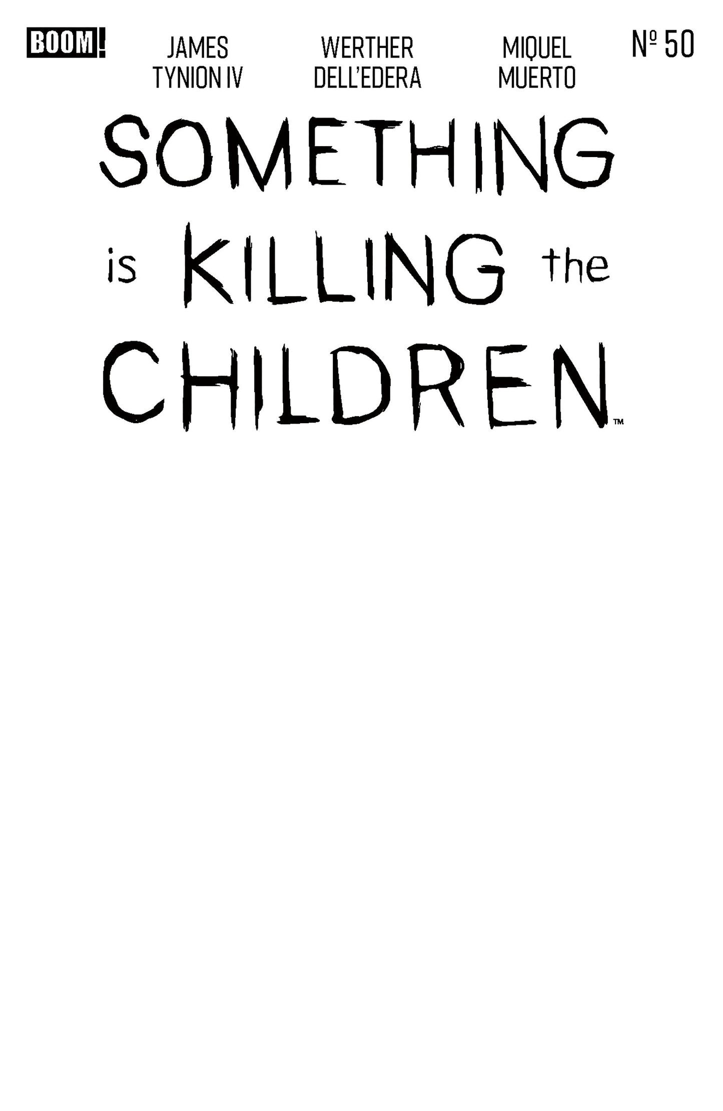 Something is Killing the Children #50 D Blank Sketch Variant FOC July 20, 2026
