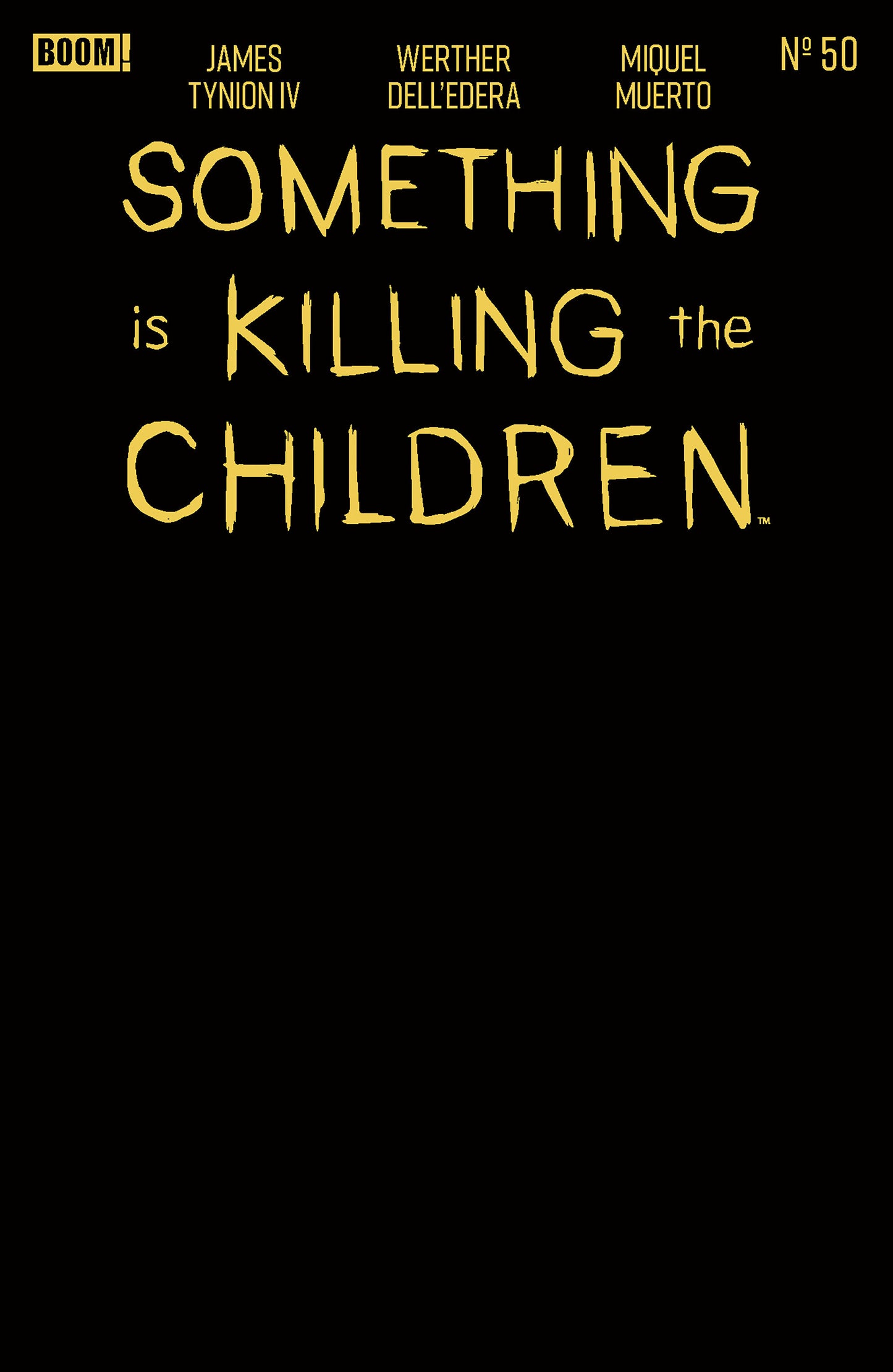 Something is Killing the Children #50 E Gold Blank Sketch Variant (Foil Stamp) FOC July 20, 2026