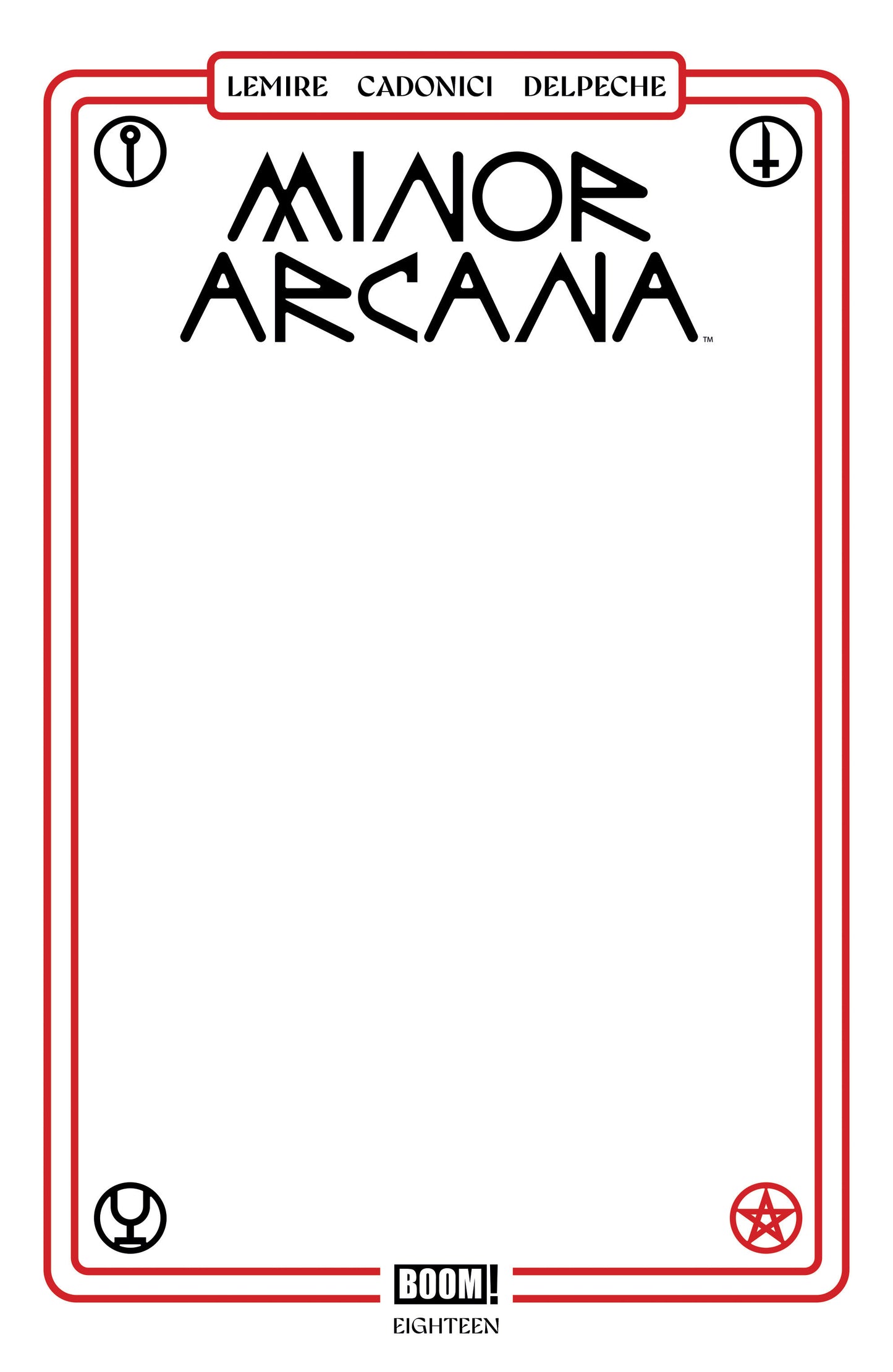Minor Arcana #18 C Blank Sketch Variant FOC July 27, 2026