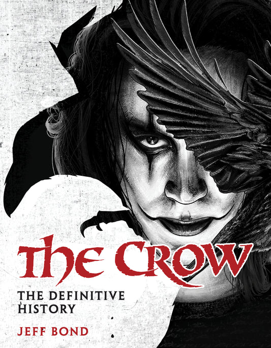 The Crow: The Definitive History Hardcover FOC July 6, 2026