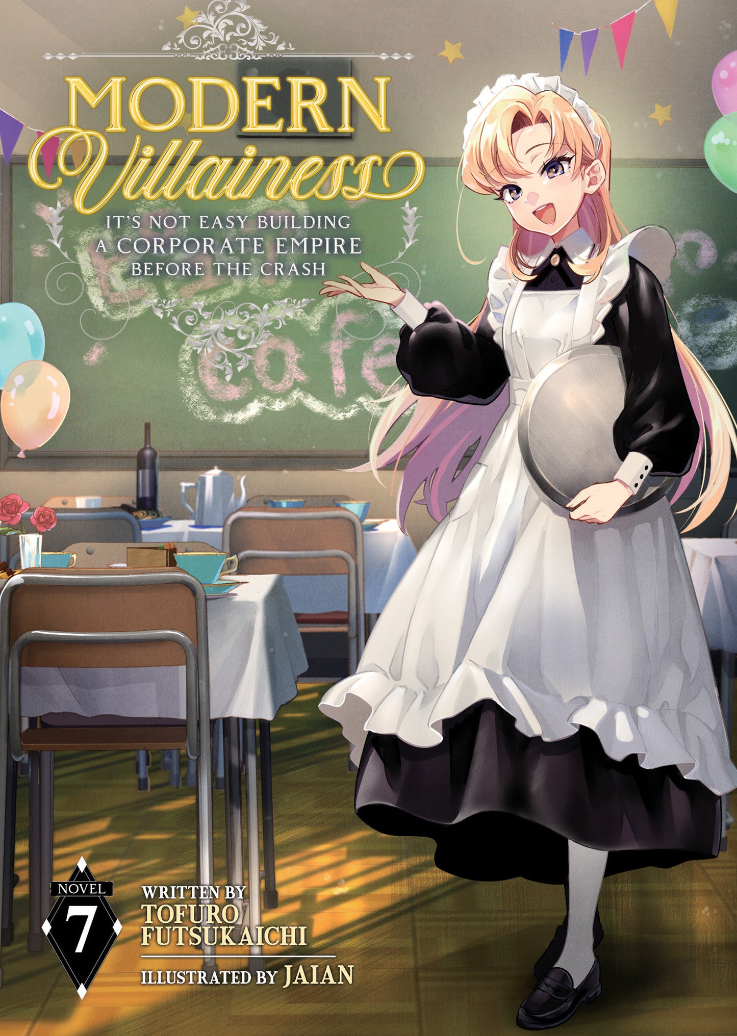 Modern Villainess: It's Not Easy Building a Corporate Empire Before the Crash (Light Novel) Vol. 7 FOC July 13, 2026