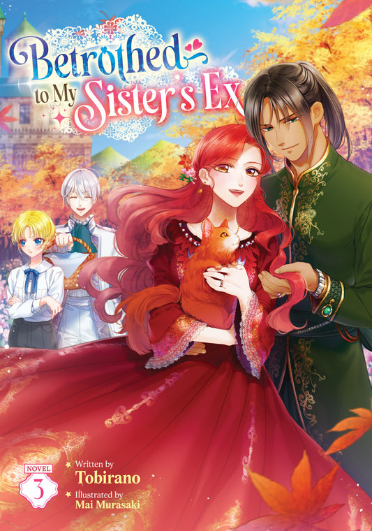 Betrothed to My Sister's Ex (Light Novel) Vol. 3 FOC July 13, 2026