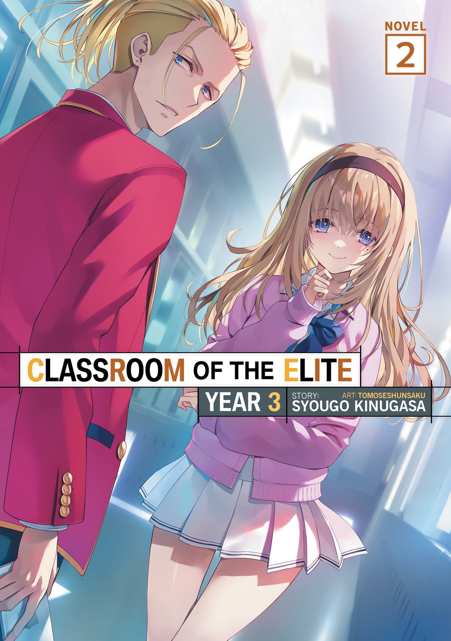 Classroom of the Elite: Year 3 (Light Novel) Vol. 2 FOC July 6, 2026