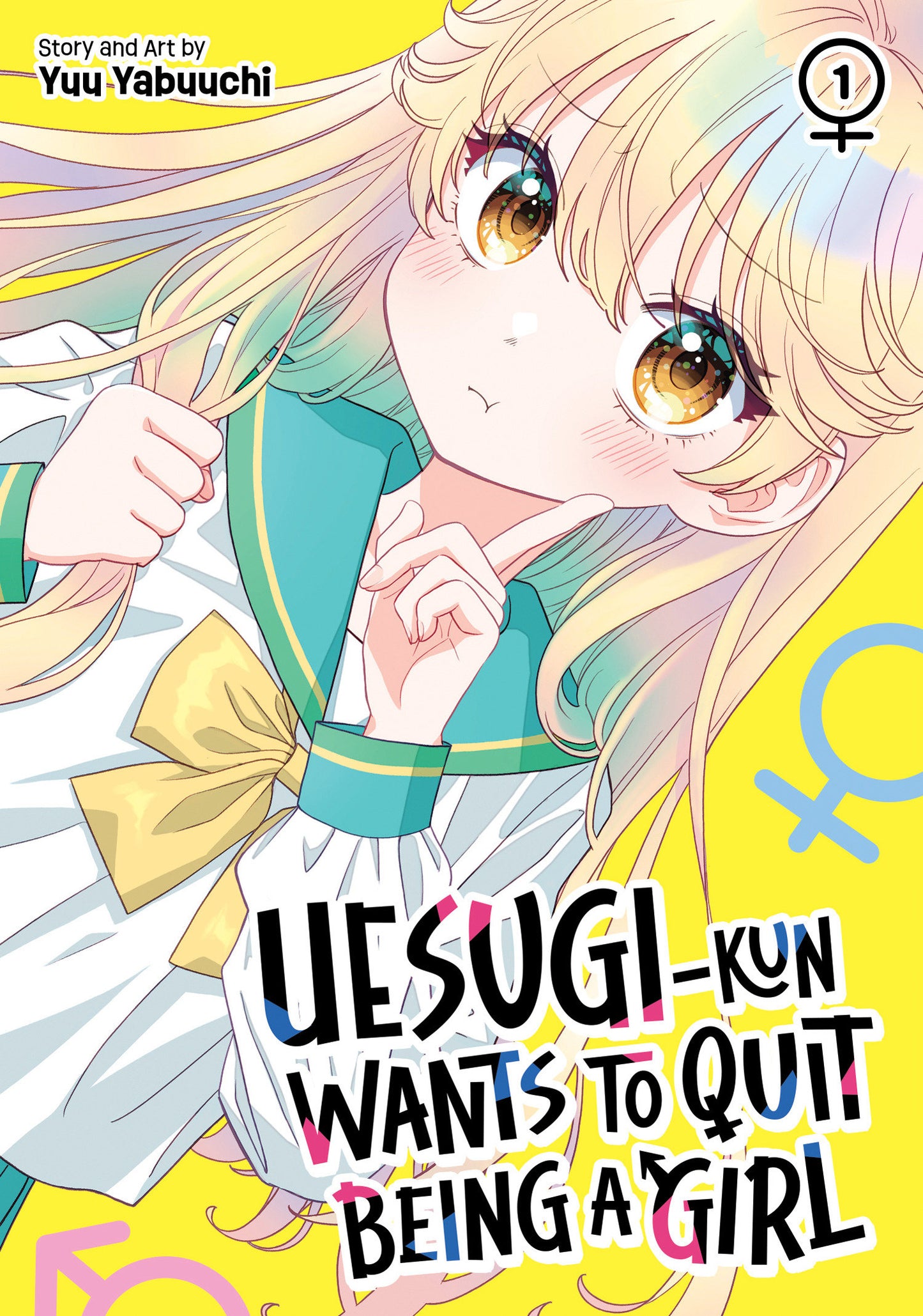 Uesugi-kun Wants to Quit Being a Girl Vol. 1 FOC July 27, 2026