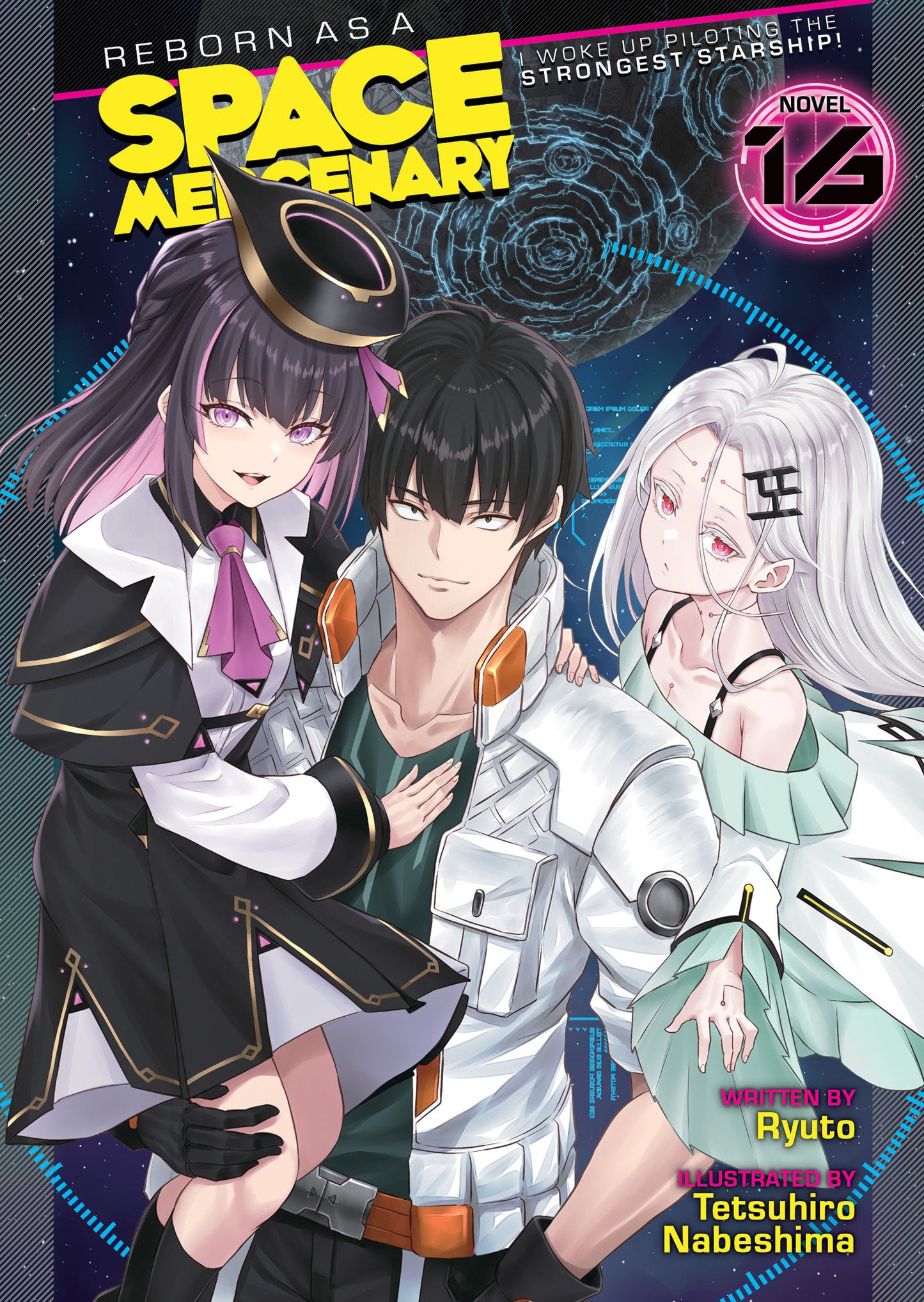 Reborn as a Space Mercenary: I Woke Up Piloting the Strongest Starship! (Light Novel) Vol. 16 FOC July 27, 2026